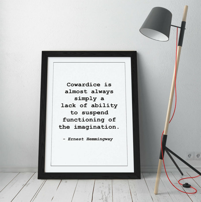"COWARDICE" ERNEST HEMMINGWAY MOTIVATIONAL QUOTE -FRAMED WALL ART PICTURE PRINT