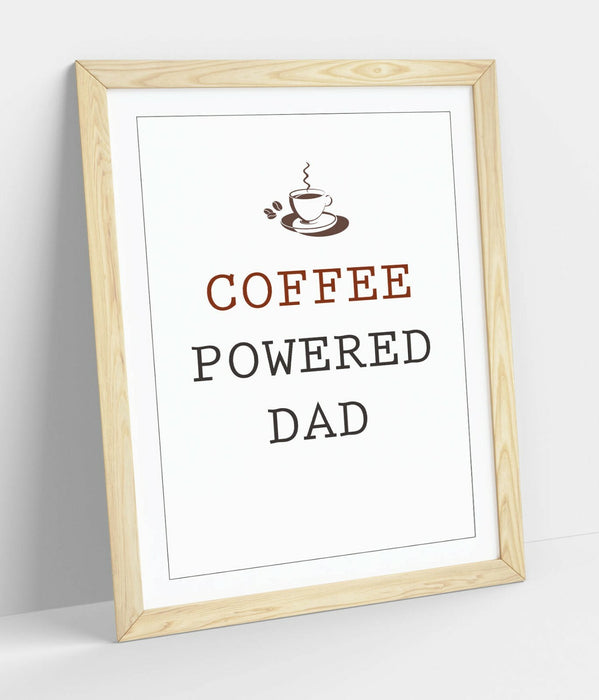"COFFEE POWERED DAD" FUNNY KITCHEN PARENT QUOTE -FRAMED WALL ART PICTURE PRINT