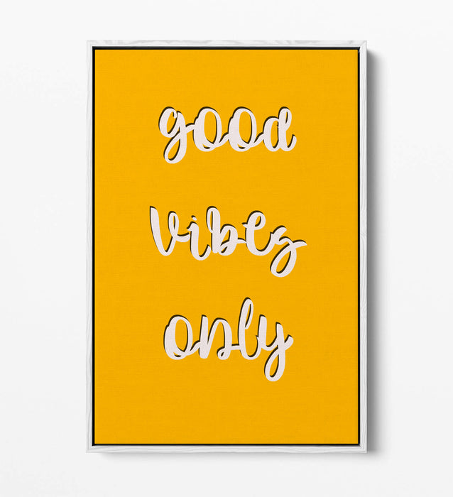 "GOOD VIBES ONLY" LOVE LIFE HOME QUOTE -FLOAT EFFECT CANVAS WALL ART PRINT