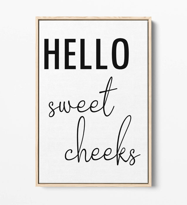 "HELLO SWEET CHEEKS" FUNNNY SLOGAN BATHROOM -FLOAT EFFECT CANVAS WALL ART PRINT