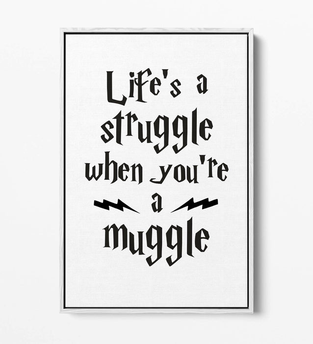 "STRUGGLE FOR A MUGGLE" HARRY POTTER QUOTE -FLOAT EFFECT CANVAS WALL ART PRINT