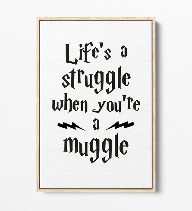 "STRUGGLE FOR A MUGGLE" HARRY POTTER QUOTE -FLOAT EFFECT CANVAS WALL ART PRINT