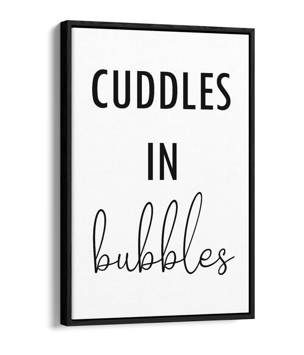 "CUDDLES IN BUBBLES" BATHROOM LOVE QUOTE -FLOAT EFFECT CANVAS WALL ART PRINT