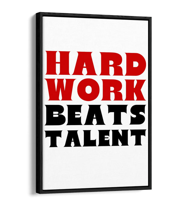 "HARD WORK BEATS TALENT" MOTIVATIONAL QUOTE -FLOAT EFFECT CANVAS WALL ART PRINT
