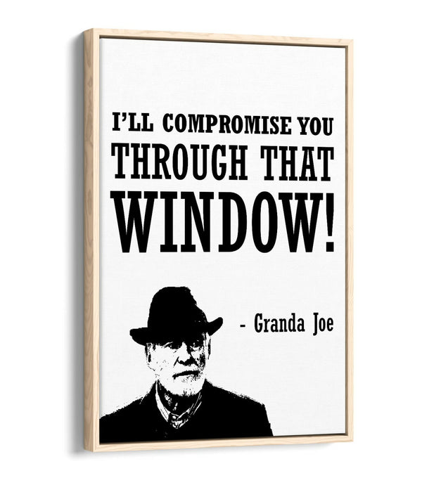 "COMPROMISE" DERRY GIRLS FUNNY GRANDA JOE QUOTE -FLOAT EFFECT CANVAS ART PRINT