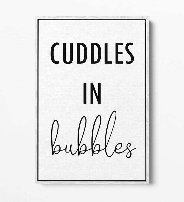 "CUDDLES IN BUBBLES" BATHROOM LOVE QUOTE -FLOAT EFFECT CANVAS WALL ART PRINT