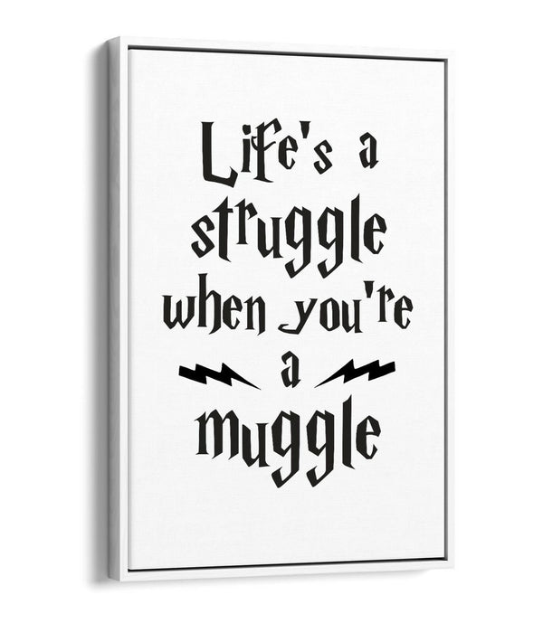 "STRUGGLE FOR A MUGGLE" HARRY POTTER QUOTE -FLOAT EFFECT CANVAS WALL ART PRINT