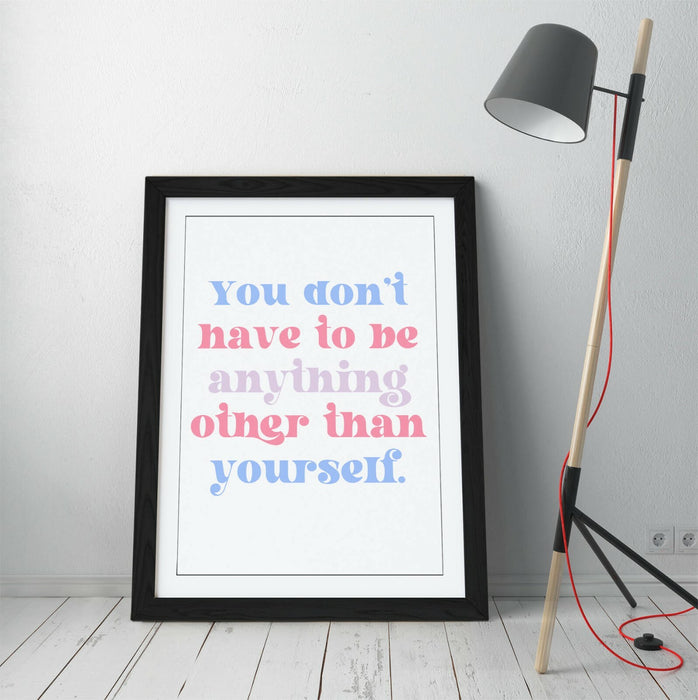 "BE YOURSELF" INSPIRATIONAL QUOTE -FRAMED WALL ART PICTURE PRINT- BLUE PINK
