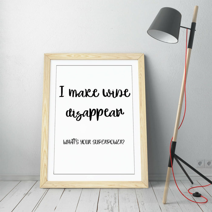 I MAKE WINE DISAPPEAR, FUNNY QUOTE SLOGAN KITCHEN -FRAMED WALL ART PICTURE PRINT