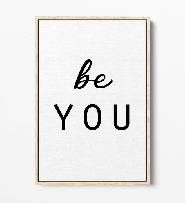 "BE YOU" INSPIRING QUOTE SLOGAN BEDROOM -FLOAT EFFECT CANVAS WALL ART PRINT