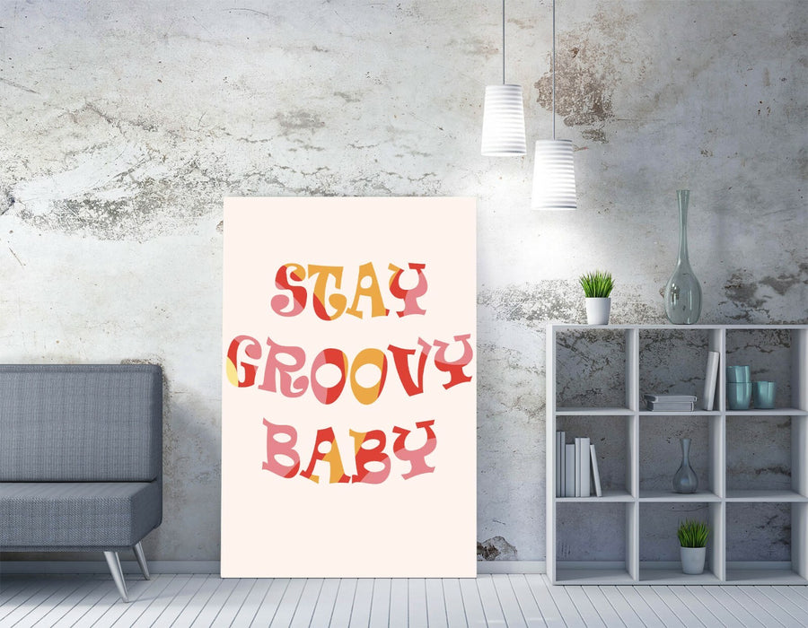 "STAY GROOVY BABY" FUN HIPPIE WALL ART QUOTE -CANVAS WALL ART PICTURE PRINT