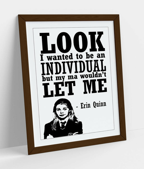 DERRY GRILS FUNNY ERIN QUINN QUOTE, IRISH SLANG -FRAMED WALL ART PICTURE PRINT