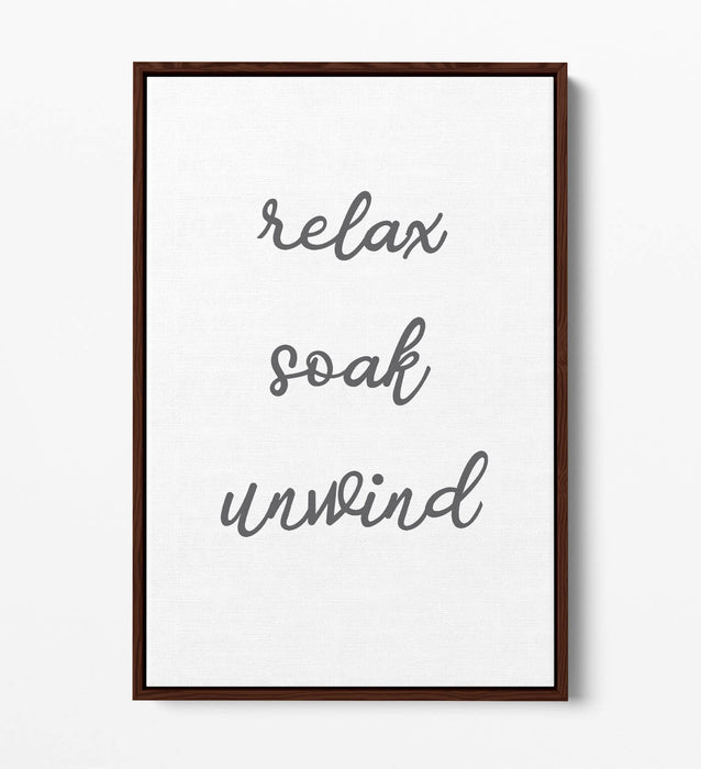 "RELAX SOAK UNWIND" RELAXING QUOTE BATHROOM -FLOAT EFFECT CANVAS WALL ART PRINT