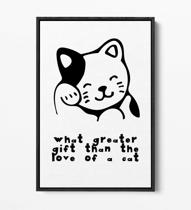 "GREATER GIFT THAN THE LOVE OF A CAT" QUOTE -FLOAT EFFECT CANVAS WALL ART PRINT