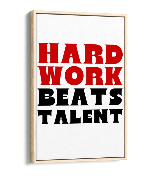 "HARD WORK BEATS TALENT" MOTIVATIONAL QUOTE -FLOAT EFFECT CANVAS WALL ART PRINT