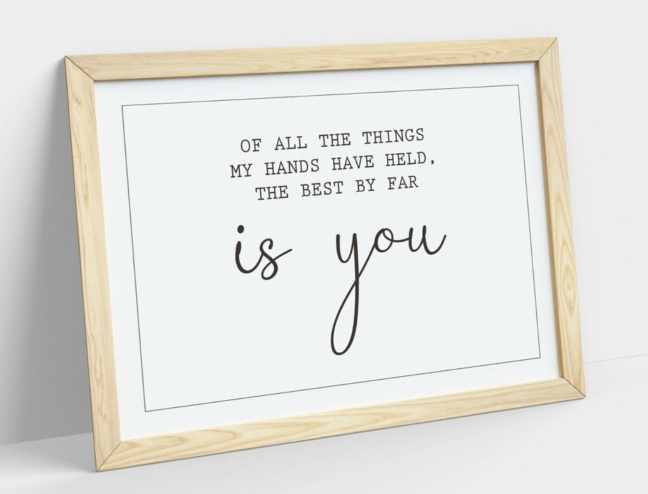 "THE BEST BY FAR IS YOU" NURSERY QUOTE SLOGAN -FRAMED WALL ART PICTURE PRINT