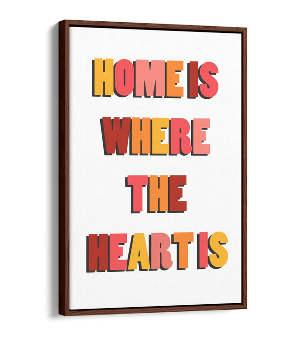 "HOME IS WHERE THE HEART IS" COSY QUOTE -FLOAT EFFECT CANVAS WALL ART PRINT
