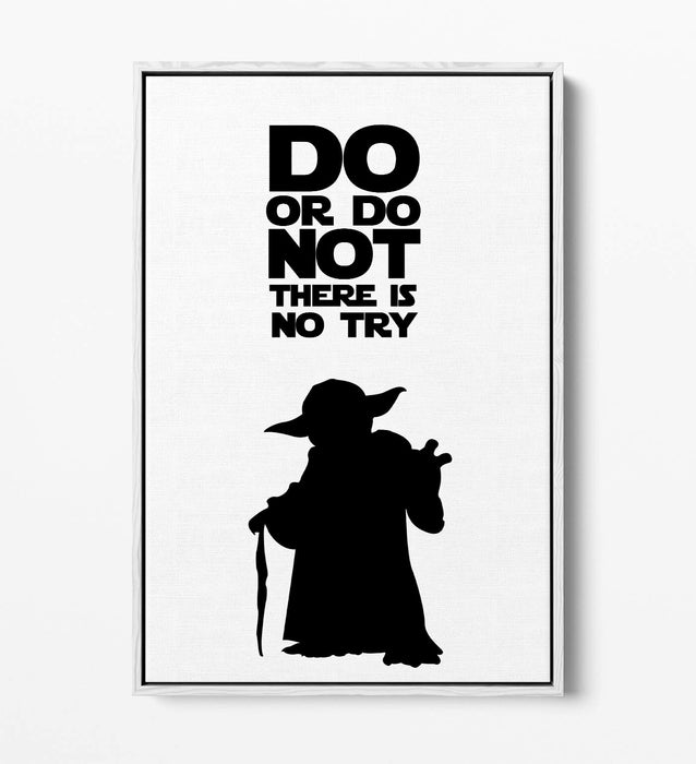 "DO OR DO NOT" STAR WARS YODA STYLE QUOTE -FLOAT EFFECT CANVAS ART PRINT
