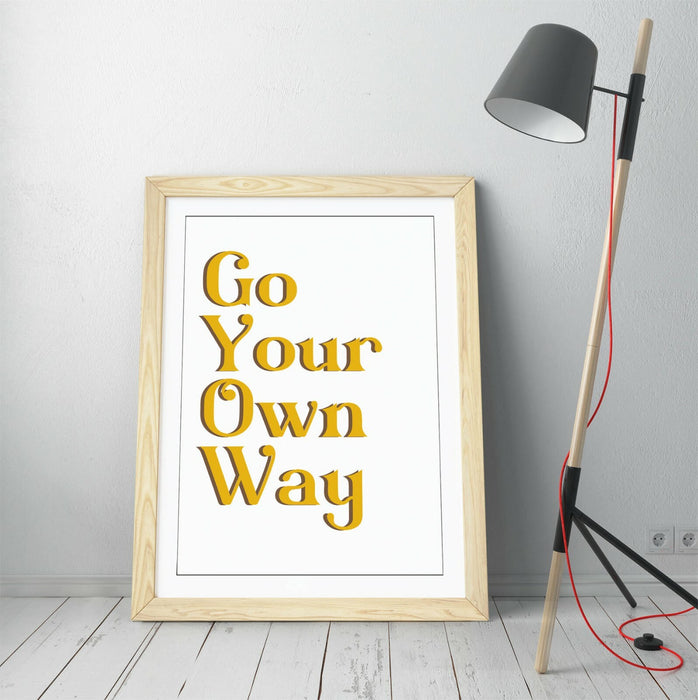 "GO YOUR OWN WAY" INSPIRATIONAL HOME QUOTE -FRAMED WALL ART PICTURE PRINT