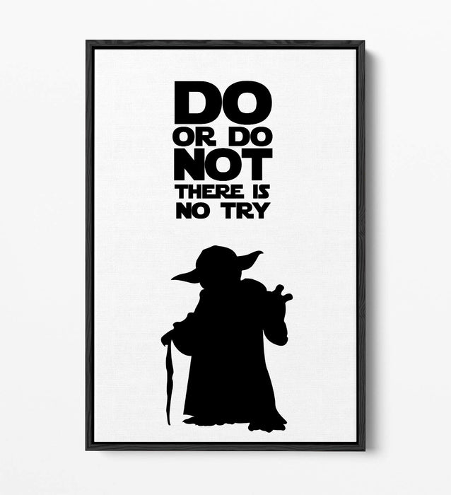 "DO OR DO NOT" STAR WARS YODA STYLE QUOTE -FLOAT EFFECT CANVAS ART PRINT
