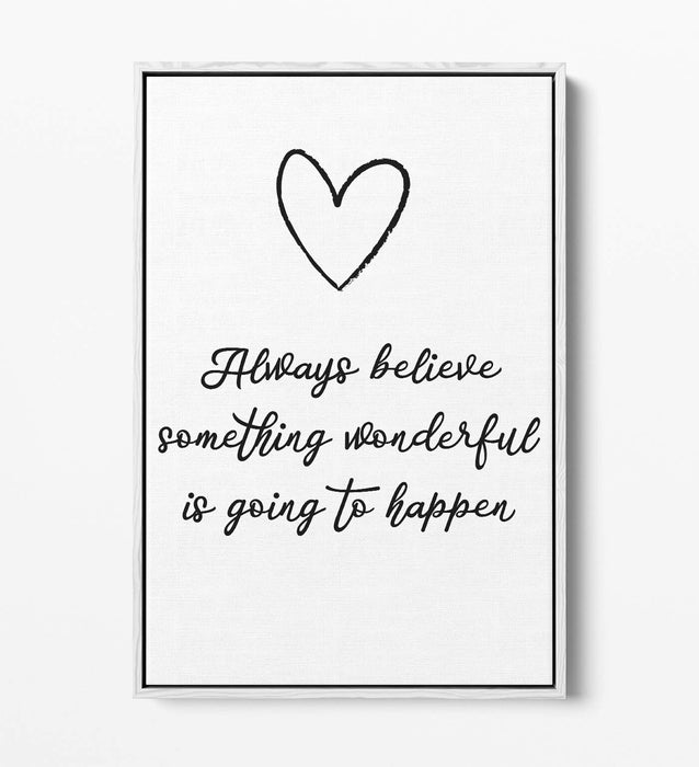 "ALWAYS BELIEVE" INSPIRATIONAL LIFE QUOTE -FLOAT EFFECT CANVAS WALL ART PRINT
