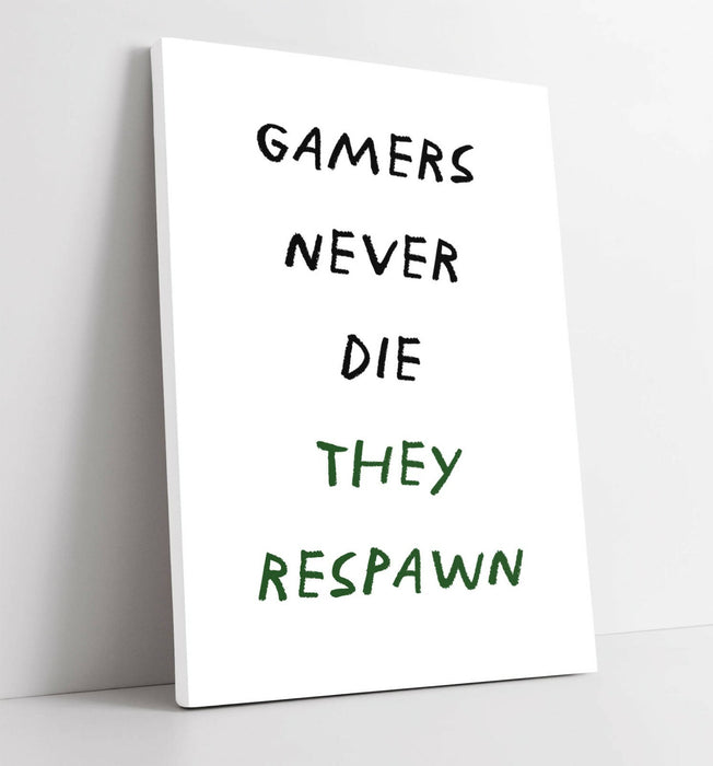 "GAMERS NEVER DIE THEY RESPAWN" FUNNY QUOTE HOME -CANVAS WALL ART PICTURE PRINT