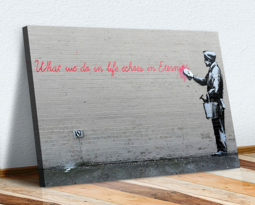 BANKSY CANVAS STREET WALL ART PRINT ARTWORK - What we do in life