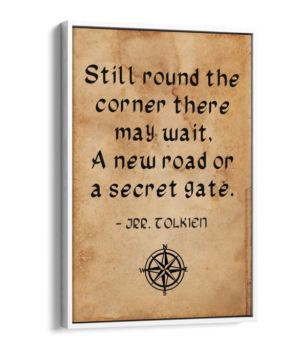 "AROUND THE CORNER" J.R.R TOLKIEN QUOTE -FLOAT EFFECT CANVAS WALL ART PRINT