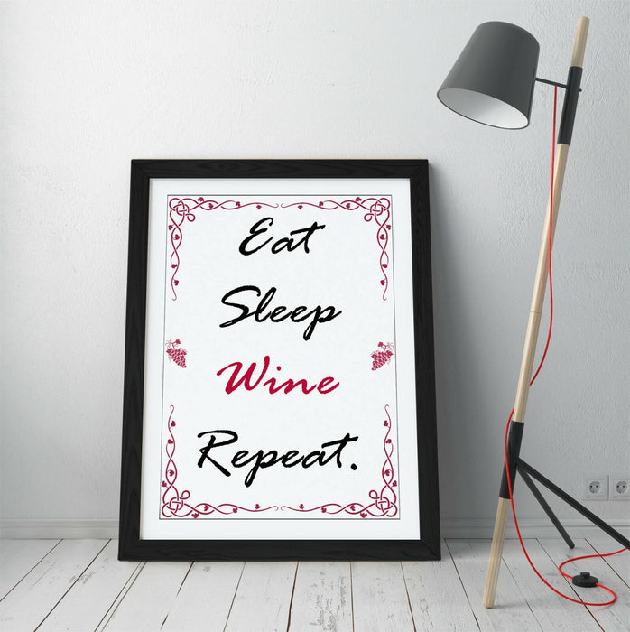 "EAT SLEEP WINE REPEAT" HUMOROUS SLOGAN KITCHEN -FRAMED WALL ART PICTURE PRINT