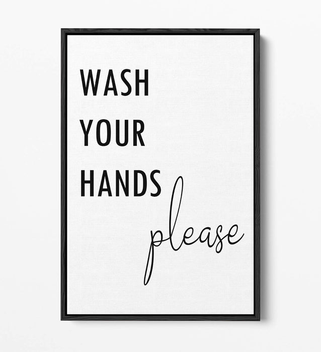 "WASH YOUR HANDS PLEASE" QUOTE BATHROOM HOME -FLOAT EFFECT CANVAS WALL ART PRINT