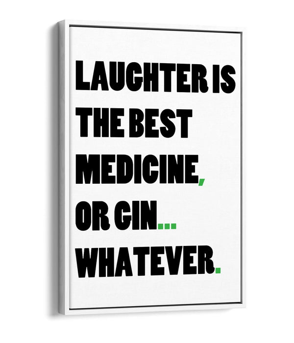 "GIN IS THE BEST MEDICINE" FUNNY QUOTE KITCHEN -FLOAT EFFECT CANVAS ART PRINT