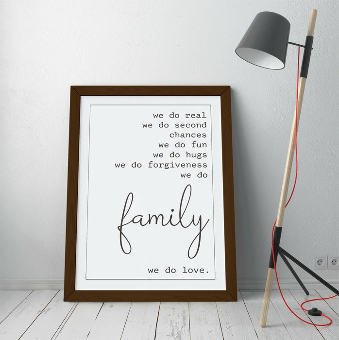 "WE DO FAMILY" LOVE HOME QUOTE SLOGAN -FRAMED WALL ART PICTURE PRINT