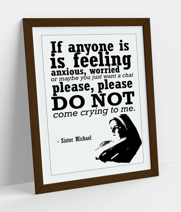 DERRY GIRLS FUNNY SISTER MICHAEL QUOTE -FRAMED WALL ART PICTURE PRINT
