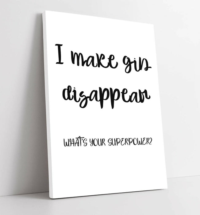 "I MAKE GIN DISAPPEAR" FUNNY QUOTE SLOGAN KITCHEN -CANVAS WALL ART PICTURE PRINT