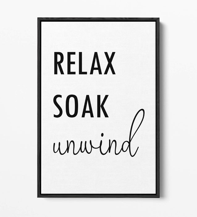 "RELAX SOAK UNWIND" RELAXING QUOTE BATHROOM -FLOAT EFFECT CANVAS WALL ART PRINT