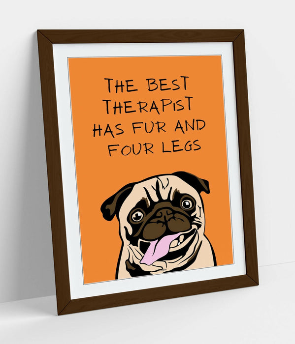 "THE BEST THERAPIST HAS FUR" FUNNY PET QUOTE -FRAMED WALL ART PICTURE PRINT