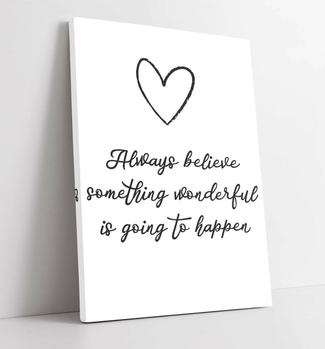 "ALWAYS BELIEVE" INSPIRATIONAL LIFE QUOTE -CANVAS WALL ART PICTURE PRINT