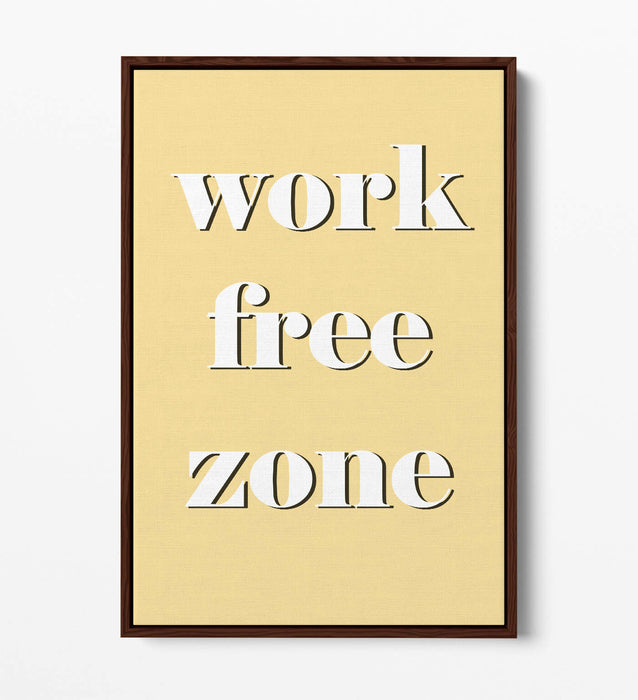 "WORK FREE ZONE" FUNNY RELAXING LIFE QUOTE -FLOAT EFFECT CANVAS WALL ART PRINT