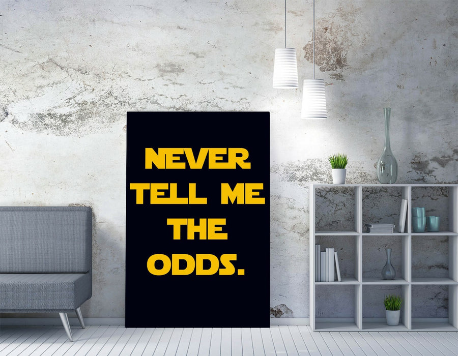 "NEVER TELL ME THE ODDS" STAR WARS STYLE QUOTE -CANVAS WALL ART PRINT ART FRAME