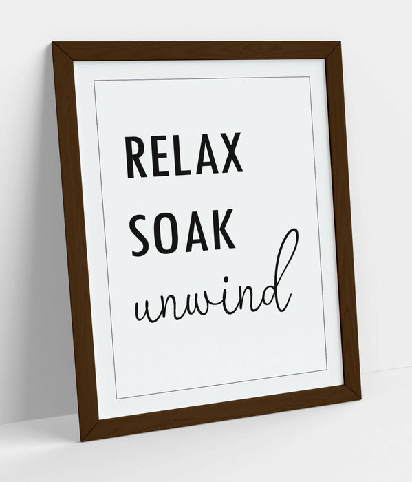 "RELAX SOAK UNWIND" RELAXING QUOTE BATHROOM HOME -FRAMED WALL ART PICTURE PRINT