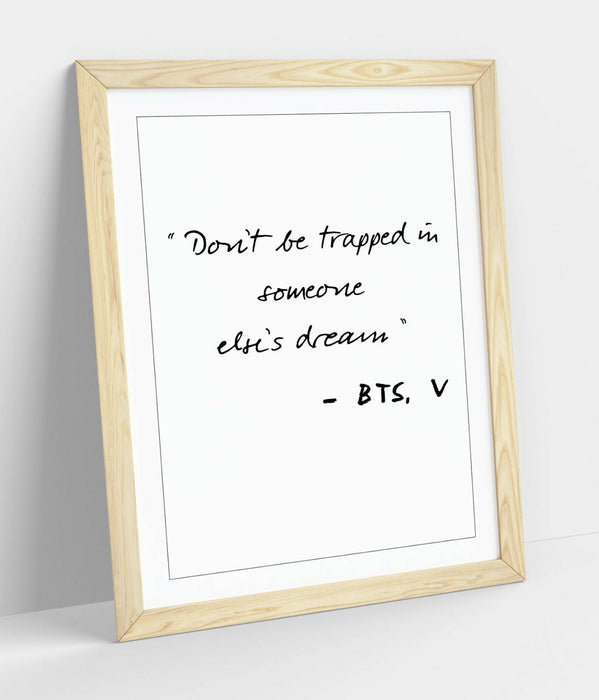 "DON'T BE TRAPPED" BTS V KPOP ARMY QUOTE SLOGAN -FRAMED WALL ART PICTURE PRINT