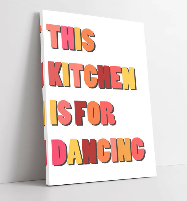 "THIS KITCHEN IS FOR DANCING" FUN HAPPY QUOTE -CANVAS WALL ART PICTURE PRINT