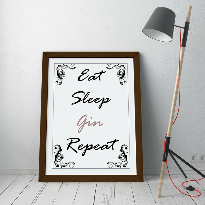 "EAT SLEEP GIN REPEAT" FUNNY HOME KITCHEN QUOTE -FRAMED WALL ART PICTURE PRINT