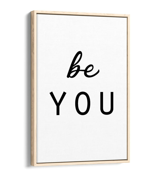 "BE YOU" INSPIRING QUOTE SLOGAN BEDROOM -FLOAT EFFECT CANVAS WALL ART PRINT
