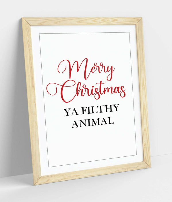 "MERRY CHRISTMAS YA FILTHY ANIMAL" FESTIVE QUOTE -FRAMED WALL ART PICTURE PRINT