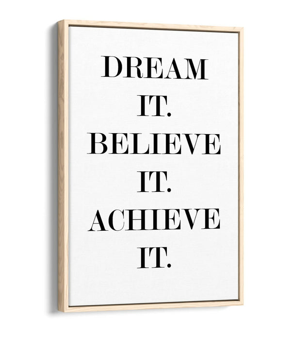 "DREAM IT BELIEVE" MOTIVATIONAL QUOTE SLOGAN -FLOAT EFFECT CANVAS WALL ART PRINT