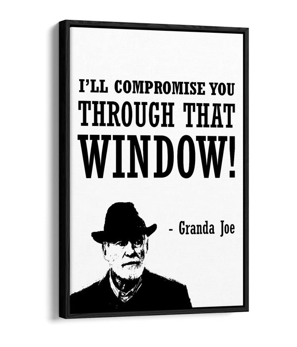 "COMPROMISE" DERRY GIRLS FUNNY GRANDA JOE QUOTE -FLOAT EFFECT CANVAS ART PRINT