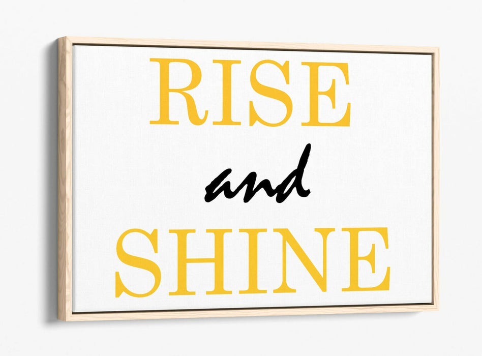 "RISE AND SHINE" INSPIRATIONAL BEDROOM QUOTE -FLOAT EFFECT CANVAS WALL ART PRINT