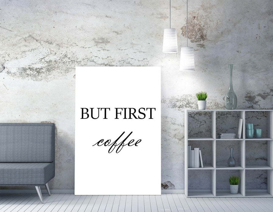 "BUT FIRST COFFEE" HUMOUROUS SLOGAN QUOTE KITCHEN -CANVAS WALL ART PICTURE PRINT