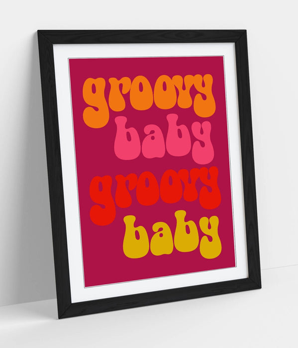 70'S GROOVY BABY QUOTE -ART FRAMED POSTER PICTURE PRINT BEDROOM DECOR ARTWORK